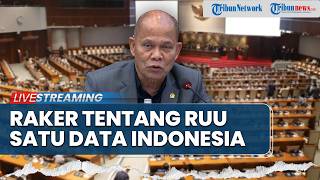 🔴LIVE: Raker Baleg DPR RI dengan Pemerintah Membahas RUU Satu Data Indonesia