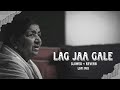 Lag ja gale | Night chill + sleep | Lo-fi | Slowed Reverb | Ft @Lata-Mangeshkar