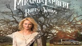 [ DOWNLOAD MP3 ] Miranda Lambert - Roots and Wings [ iTunesRip ]