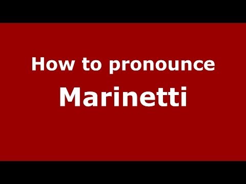 How to pronounce Marinetti (Italian/Italy) - PronounceNames.com