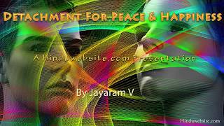 Detachment For Peace and Happiness