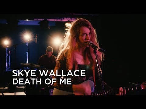 Skye Wallace | Death of Me | CBC Music