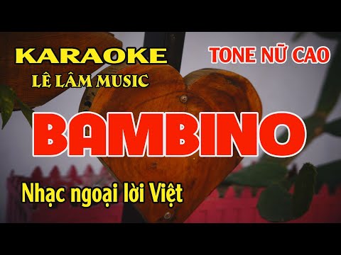 Karaoke Bambino Tone Nữ Cao ( Am ) Lê Lâm Music