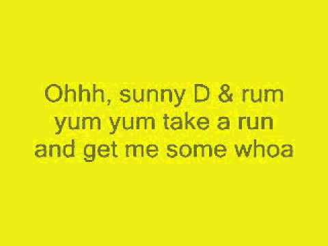 Sunny D & rum Lyrics