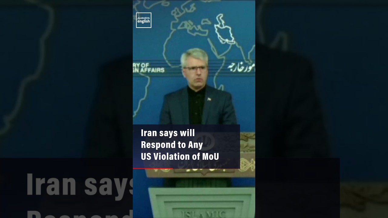 Video | Iran says will Respond to Any US Violation of MoU