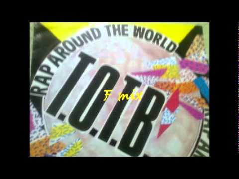T.O.T.B.  -  RAP AROUND THE WORLD