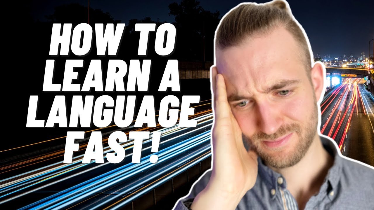 How to Learn a Language Fast!