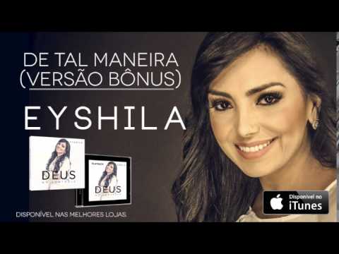 Eyshila - De Tal Maneira - Bônus (CD Deus no Controle)