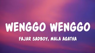 Download lagu Fajar Sadboy, Mala Agatha - Wenggo Wenggo (Lyrics) mp3