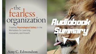 The Fearless Organization by Amy Edmondson - Best Free Audiobook Summary