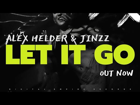 Alex Helder & Jínzz - Let It Go [OUT NOW]