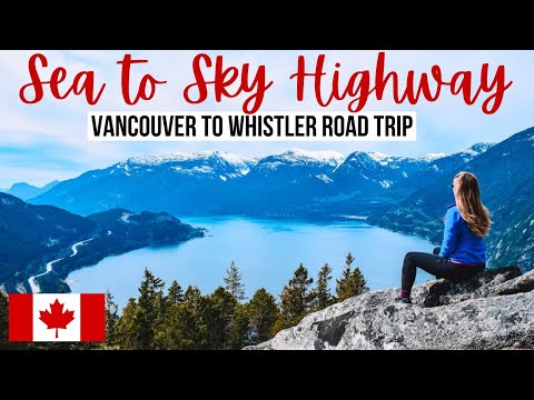SEA TO SKY HIGHWAY: Vancouver to Whistler Road Trip Adventure!