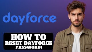 How To Reset Dayforce Password 2026
