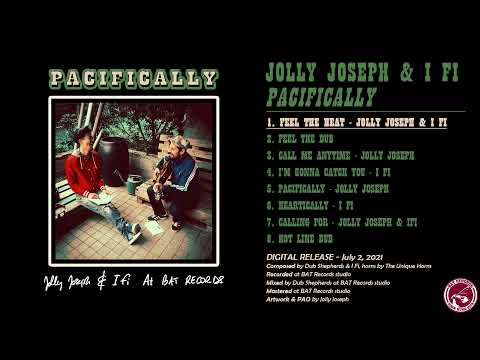 Jolly Joseph & I Fi at BAT Records - Pacifically [FULL EP]