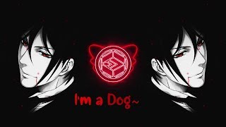 [✪NIGHTCORE✪] D. Brown - I&#39;m A Dog Lyrics
