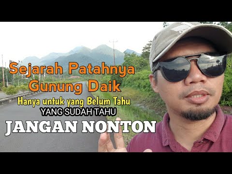 Sejarah Patahnya Gunung Daik
