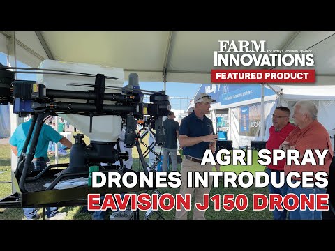 Agri Spray Drones Introduces EAVision J150 Drone with 20-Gallon Tank