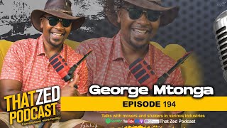 |TZP 194| George Mtonga on Binwell Mpundu; UPND Success and flops; Yo Maps; Binwell Mpundu; more...