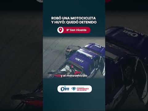 🚨 Robó una motocicleta y huyó: quedó detenido en B° San Vicente