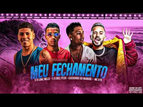 LUIZ MELO, E O BIEL PESO, CACHORRO DO MANGUE, MC G15 - MEU FECHAMENTO - REMIX BREGA FUNK #bregafunk