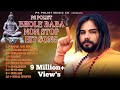 Bhole Baba Non Stop Hits Song 2021 Singer Ps Polist Bholenath Songs Mahadev Hits Song Ps Polist