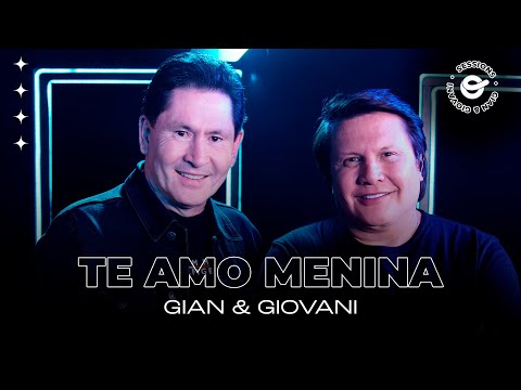 Te amo menina - Gian e Giovani