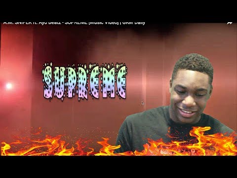 AMERICAN REACTS TO A.M. SNiPER ft. Ayo Beatz - SUPREME [Music Video] | GRM Daily