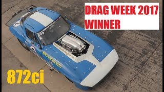 DRAG WEEK 2017 WINNER - Dave Schroeder - 872ci Nitrous Corvette