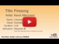 Firesong Kevin MacLeod Cinematic Dramatic YouTube Audio Library BGM
