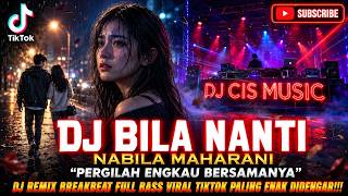Download lagu DJ BILA NANTI - Nabila Maharani | Anggaplah Diriku Yang Tak Pernah Ada Breakbeat Full Bass mp3 Download lagu DJ BILA NANTI - Nabila Maharani | Anggaplah Diriku Yang Tak Pernah Ada Breakbeat Full Bass mp3