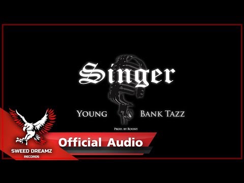 Sweed Gangz Ft. CallmeYOUNG & BT - Singer [Official Audio]