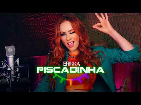 Erikka  - Piscadinha (Videoclipe Oficial)