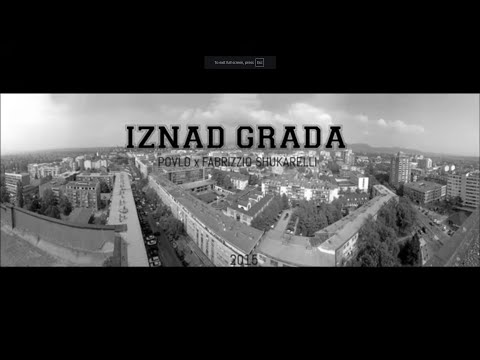 Povlo & Fabrizzio Shukarelli - Iznad Grada [FULL]