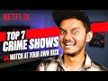 @BnfTV TOP 7 Mast Watch CRIME Shows on Netflix!