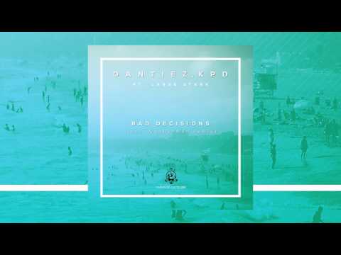 Dantiez & KPD - Bad Decisions  (Instrumental Mix)