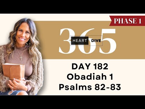 Day 182 Obadiah & Psalms 82-83 | Daily One Year Bible Study | Audio Bible Reading with Commentary