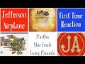 Jefferson Airplane Martha/Star Track/Crazy Miranda Multisong Reaction