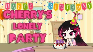 ~// Cherrys lonely party // Gacha Club // iCherry 
