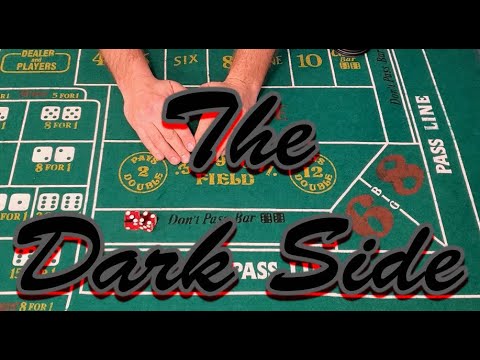 Learning Craps - Lesson 8: The Dark Side