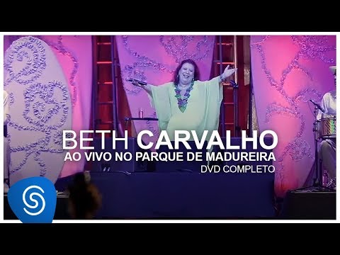 Beth Carvalho - Ao Vivo no Parque de Madureira (DVD Completo)