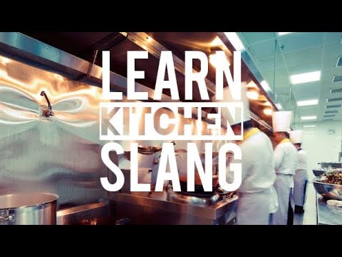 Kitchen Slang 101
