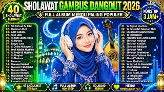 Download lagu π SHOLAWAT GAMBUS DANGDUT 2026 TERBARU | 40 Sholawat Merdu Penyejuk Hati Full Album mp3 Download lagu π SHOLAWAT GAMBUS DANGDUT 2026 TERBARU | 40 Sholawat Merdu Penyejuk Hati Full Album mp3