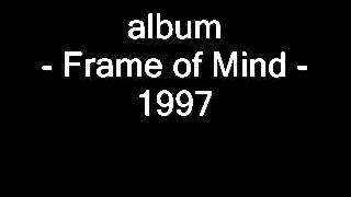 Aztec Jade - Mad not Crazy (Frame of Mind  1997) with lyric