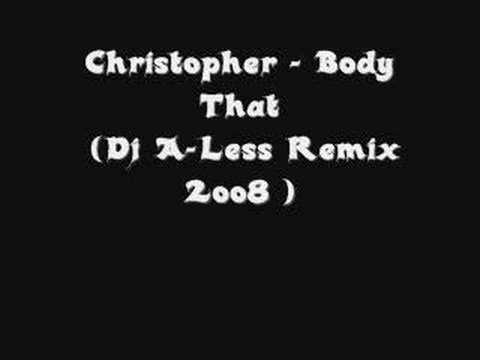 Christopher - Body That [Dj A-Less Remix ) made by RnB4v
