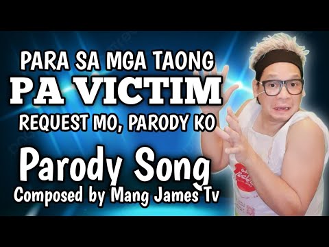 PA V!CT!M PA MORE ( Parody Of Victim Of Love by Joe Lamont ) PARODY SONG BY MANG JAMES TV