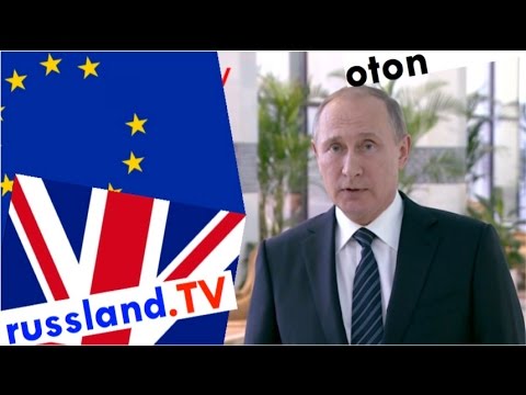 Putin zum Brexit auf deutsch [Video]