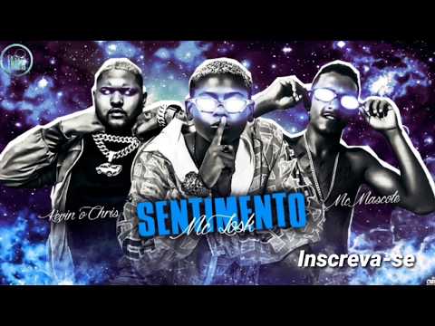 Sentimento | MC MASCOTE MC LOSK FEAT KEVIN CHRIS | Brega funk 2019