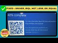 How To Fix The Stop Code driver_irql_not_less_or_equal Windows 10