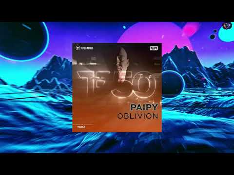 Paipy - Oblivion (Extended Mix) [TUNED:FLOW]