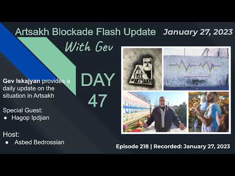 Artsakh Blockade Flash Update with Gev Iskajyan - Ep 218, Jan 27, 2023